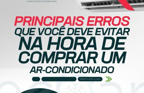 Principais erros que você deve evitar na hora de comprar um ar-condicionado